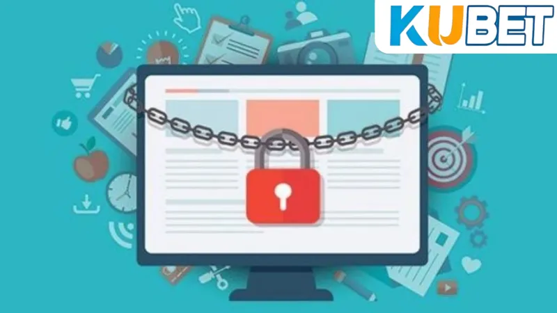 Điều Khoản Sử Dụng Kubet - Phân Tích Về Điều Khoản Kỹ Lưỡng 2 Chính sách bảo mật thông tin