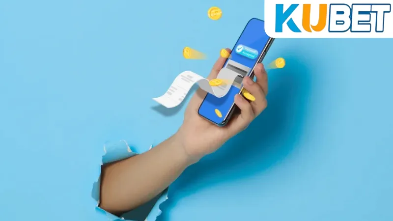 Rút Tiền Kubet - Trải Nghiệm Rút Tiền Từ Người Dùng Thực Tế 3 Các phương thức rút tiền kubet phổ biến